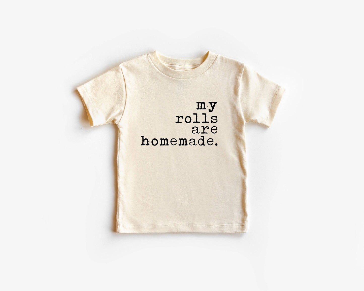 My Rolls Are Homemade | 100% Cotton Baby Bodysuit or Tee