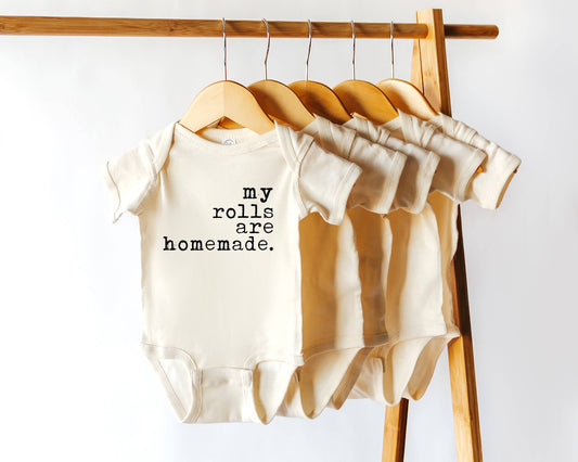 My Rolls Are Homemade | 100% Cotton Baby Bodysuit or Tee